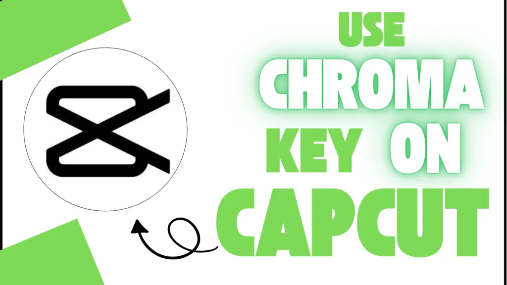 Use Chroma Key on CapCut.